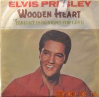 Elvis Presley – Wooden Heart / Tonight Is So Right For Love.