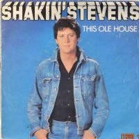 Shakin Stevens – This old house / Let me show you how.