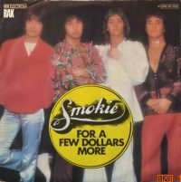 Smokie – For a few dollars more / Goin tomorrow.