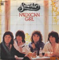 Smokie – Mexican girl / You took me by surprise.