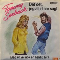 Tommy Seebach – Det’ Det, Jeg Altid Har Sagt / Humbug.