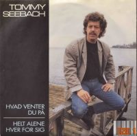 Tommy Seebach – Hvad Venter Du På / Helt Alene Hver For Sig.