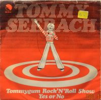 Tommy Seebach – Tommygum Rock ‘N Roll Show / Yes Or No.