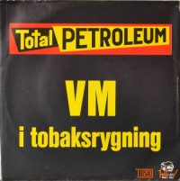 Totalpetroleum – VM I Tobaksrygning / Send Mig En Lok Af Dit Hår, Mari.