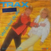 Trax – Ved Du Hva’ Du Sku’ / Hold Me.