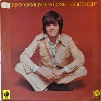 Donny Osmond – Alone Together.