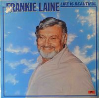 Frankie Laine – Life Is Beautiful.