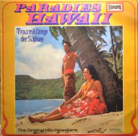 The Original Hilo Hawaiians – Paradies Hawaii: Traumklänge Der Südsee.