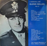 The Original Members Of Glenn Miller’s Orchestra, – A Memorial For Glenn Miller Vol. 2