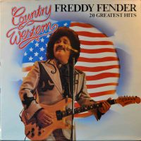 Freddy Fender – 20 Greatest Hits.