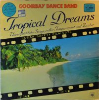 Goombay Dance Band – Tropical Dreams.