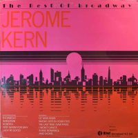 Irving Berlin / Jerome Kern – The Best Of Broadway.