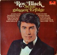 Roy Black – Seine Grossen Erfolge.