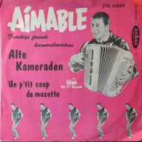 Aimable – Alte Kameraden / Un P’tit Coup De Musette.