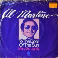 Al Martino – To The Door Of The Sun / Mary Go Lightly (Como Un Nino).