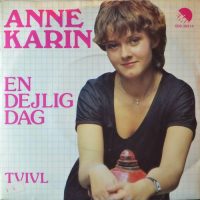 Anne Karin – En Dejlig Dag / Tvivl.