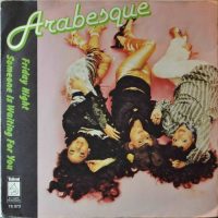 Arabesque – Friday Night / Someone Is Waiting For You.