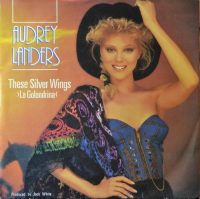 Audrey Landers – These Silver Wings >La Golondrina< / To All The Survivors.