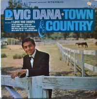 Vic Dana – Town & Country.