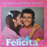 Al Bano E Romina Power – Felicita / Arrivederci A Bahia.