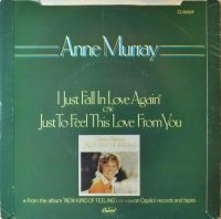Anne Murray – I Just Fall In Love Again / Just To Feel This Love From You.