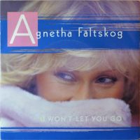 Agnetha Fältskog – I Won’t Let You Go / You’re There.