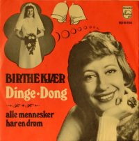 Birthe Kjær – Dinge-Dong / Alle Mennesker Har En Drøm.