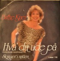 Birthe Kjær – Hva’ Du Ude På? / Skygger I Natten.