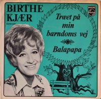 Birthe Kjær – Træet På Min Barndoms Vej / Balapapa.