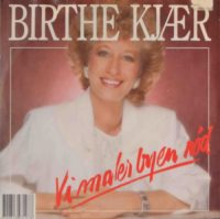 Birthe Kjær – Vi Maler Byen Rød / Det Menneske, Jeg Er.