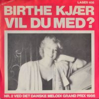 Birthe Kjær – Vil Du Med? / Vil Du Med? (Instrumental Version).