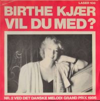 Birthe Kjær – Vil Du Med? / Vil Du Med? (Instrumental Version).