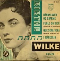 Birthe Wilke – Håndklaver og Charme / Que Sera, Sera.