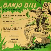 Birthe Wilke og Mogens Wedel – Banjo Bill / Et Smilehul.