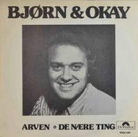 Bjørn & Okay – Arven / De nære ting.