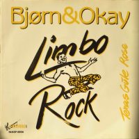 Bjørn & Okay – Limbo Rock / Texas Gule Rose.