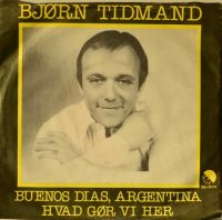 Bjørn Tidmand – Buenos Dias, Argentina / Hvad Gör Vi Her.