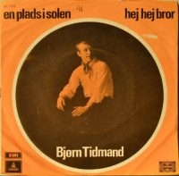 Bjørn Tidmand – En Plads I Solen / Hej Hej Bror.