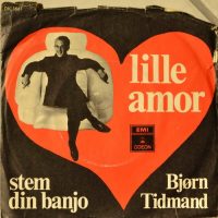 Bjørn Tidmand – Lille Amor / Stem Min Banjo, Grib Din Guitar.