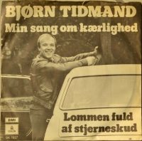 Bjørn Tidmand – Min Sang Om Kærlighed / Lommen Fuld Af Stjerneskud.