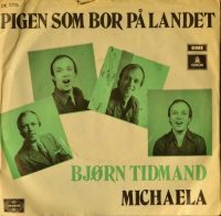 Bjørn Tidmand – Pigen Som Bor På Landet / Michaela.