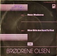 Brdr. Olsen – Neon Madonna / Nice Girls Are Hard To Find.