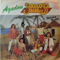 Saragossa Band – Agadou / Holiday Nights.
