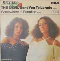 Baccara – The Devil Sent You To Lorado / Somewhere In Paradise. (15)