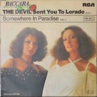 Baccara – The Devil Sent You To Lorado / Somewhere In Paradise. (15)