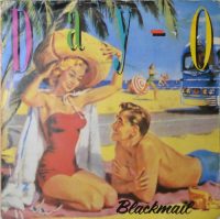 Blackmail – Day-O (The Banana Boat Song).