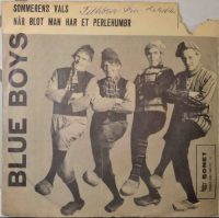 Blue Boys – Sommerens vals / Når blot man har et perlehumør.