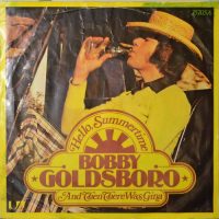 Bobby Goldsboro – Hello, Summertime.