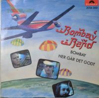 Bombay Band – Bombay / Her Går Det Godt.