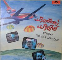 Bombay Band – Bombay / Her Går Det Godt.